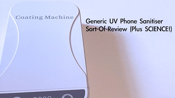 UV Sanitiser (Sort Of) Review