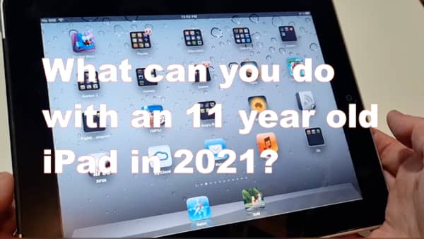 What can you do with an original model iPad in 2021? [Video]
